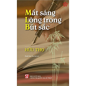 Mắt Sáng, Lòng Trong, Bút Sắc (Xuất bản lần thứ tư)