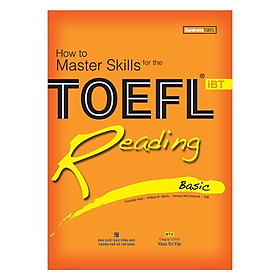 Sách - How To Master Skills For The Toefl Reading Basic (Tái Bản 2019) - Nhân Trí Việt