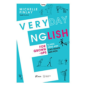 Sách Everyday English For Grown-Ups - Tự Học Tiếng Anh Cho Người Bận Rộn _AZ