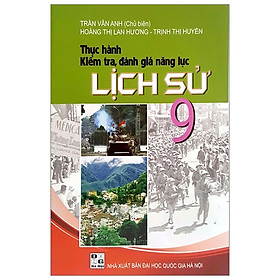 Hình ảnh Thực Hành Kiểm Tra, Đánh Giá Năng Lực Lịch Sử 9