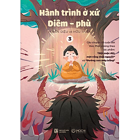 Bộ sách Hành trình ở xứ Diêm-phù: Câu chuyện về cuộc đời Đức Phật phỏng theo tác phẩm "Một cuộc đời, một vầng nhật nguyệt" và "Đường xưa mây trắng"