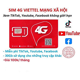 Sim Viettel 4G nghe gọi dùng mãi mãi gói cước Mạng Xã Hội 100k , không giới hạn data, Hàng chính hãng