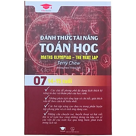 Hình ảnh Sách Đánh thức tài năng toán học 07 - Sách Tham Khảo Kiến Thức Toán Lớp 8, Lớp 9 (14 - 15 tuổi, Sách Song Ngữ Anh Việt ) - Á Châu Books, Bìa Cứng, In Màu