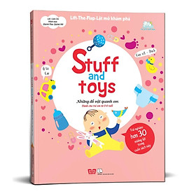 Sách Tương Tác - Lift-The-Flap- Lật mở khám phá - Stuff and toys - Những đồ vật quanh em