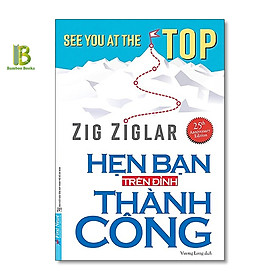 Hình ảnh Sách - Hẹn Bạn Trên Đỉnh Thành Công - Zig Ziglar - First News - Tặng Kèm Bookmark Bamboo Books