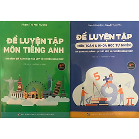 ￼Sách - (Combo 2 cuốn) Đề Luyện Tập Thi Đánh Giá Năng Lực Vào Lớp 10 Chuyên Ngoại Ngữ Môn Toán - Tiếng Anh