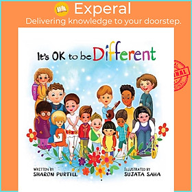 Sách - It's OK to be Different - A Children's Picture Book About Diversity and Ki by Sujata Saha (UK edition, hardcover)