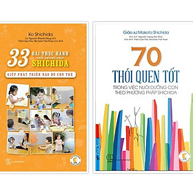 Combo 33 Bài Thực Hành Theo PP Shichida + 70 Thói Quen Tốt Trong Việc Nuôi Dưỡng Con Theo PP Shichida - FirstNews - Shichida