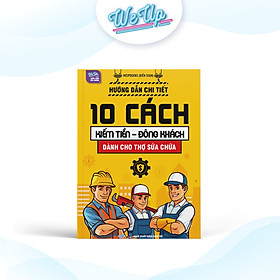 Sách Hướng dẫn chi tiết 10 cách kiếm tiền - đông khách dành cho thợ sửa chữa