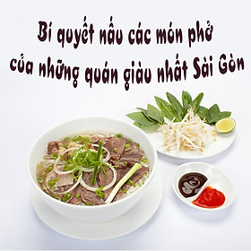 Unica - Khóa Học Bí Quyết Nấu Các Món Phở Của Những Quán Giàu Nhất Sài Gòn