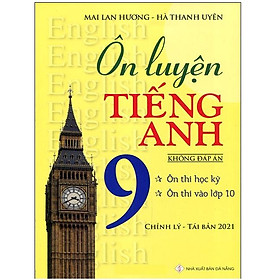 Sách - Ôn Luyện Tiếng Anh Lớp 9 (Không đáp án) (Tái bản năm 2021)