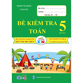Đề kiểm tra Toán 5 - Học kì 2 - Kết Nối - Bản Quyền