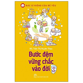 Sách Bác Sĩ Riêng Của Bé Yêu - Bước Đệm Vững Chắc Vào Đời