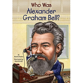 [Download Sách] Who Was Alexander Graham Bell?