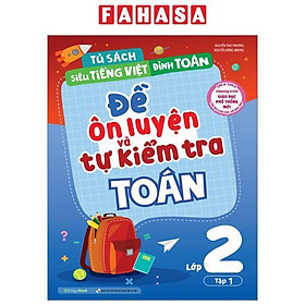 Đề Ôn Luyện Và Tự Kiểm Tra Toán Lớp 2 - Tập 1