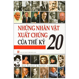 Những Nhân Vật Xuất Chúng Của Thế Kỷ 20 - Vanlangbooks