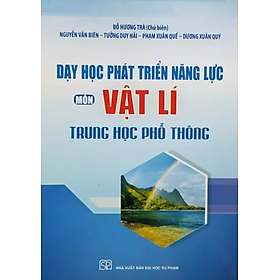 Sách - Dạy học phát triển năng lực môn Vật Lí trung học phổ thông