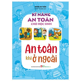Sách Kĩ Năng An Toàn Cho Học Sinh