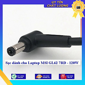 Sạc dùng cho Laptop MSI GL62 7RD - 120W - Hàng Nhập Khẩu New Seal