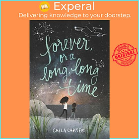 Sách - Forever, or a Long, Long Time by Caela Carter (US edition, paperback)
