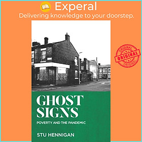 Sách - GHOST SIGNS - Shortlisted for Best Non-fiction, 2022 Books Are My Bag Awa by Stu Hennigan (UK edition, paperback)