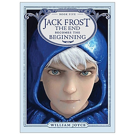 Jack Frost: The End Becomes the Beginning (The Guardians Book 5)