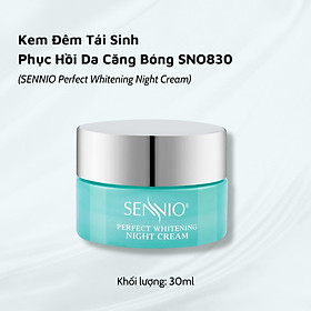 Kem dưỡng ẩm Sennio Perfect Whitening Night Cream  dưỡng trắng da mặt ban đêm tái tạo và phục hồi da 30g SNO 830