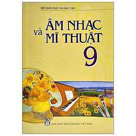 Âm Nhạc Và Mĩ Thuật 9