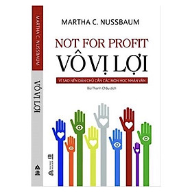 Vô Vị Lợi - Martha C. Nussbaum - Bùi Thanh Châu dịch -
