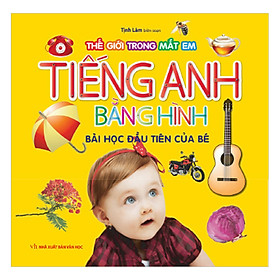 [Download Sách] Bộ Tiếng Anh Bằng Hình - Bài Học Đầu Tiên Của Bé (Tái Bản)