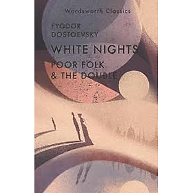 White Nights; Poor Folk; The Double