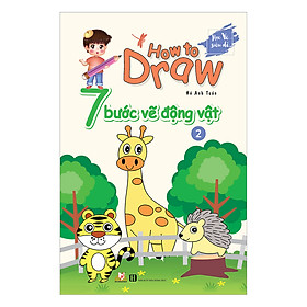 7 Bước Vẽ Động Vật (Tập 1-2)