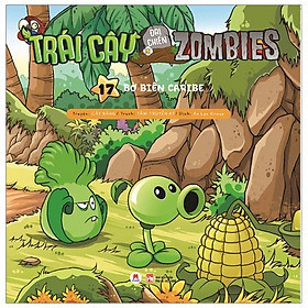 Sách Trái Cây Đại Chiến Zombie - Tập 17: Bờ Biển Caribe