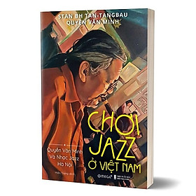 [ThangLong Bookstore]Chơi Jazz Ở Việt Nam