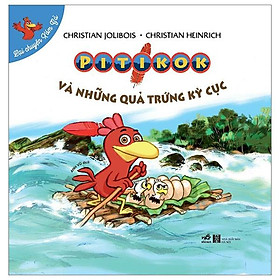 Lại Chuyện Xóm Gà - Pitikok Và Những Quả Trứng Kỳ Cục