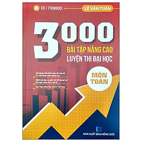 3000 Bài Tập Nâng Cao - Luyện Thi Đại Học Môn Toán (Tái Bản)