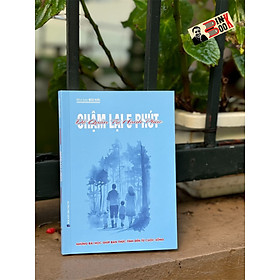 (Có chữ ký tác giả) CHẬM LẠI 5 PHÚT – Để Quản Trị Hạnh Phúc – Nhà báo Bùi Hải – Hanoibooks – NXB Dân trí
