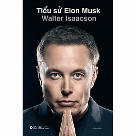 Sách TIỂU SỬ ELON MUSK - Bản đặc biệt: Bìa cứng áo ôm + AR