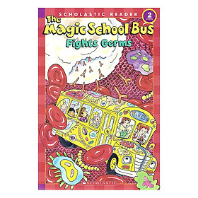 The Magic School Bus Science Reader: Fights Germs (L2) - Chuyến Xe Khoa Học Kỳ Thú