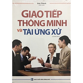 Sách - Giao tiếp thông minh và tài ứng xử - bìa cứng (tái bản)