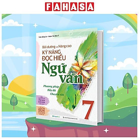 Sách - Bồi Dưỡng Và Nâng Cao Kỹ Năng Đọc Hiểu Ngữ Văn 7