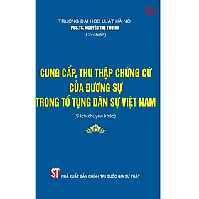 Cung cấp, thu thập chứng cứ của đương sự trong tố tụng dân sự Việt Nam