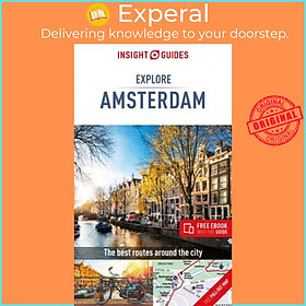 Sách - Insight Guides Explore Amsterdam (Travel Guide eBook) by APA Publications Limited (UK edition, paperback)