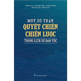 [Download Sách] Một Số Trận Quyết Chiến Chiến Lược Trong Lịch Sử Dân Tộc