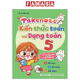 Takenote - Kiến Thức Toán Và Dạng Toán 5