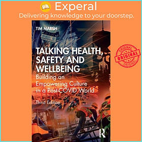 Sách - Talking Health, Safety and Wellbeing - Building an Empowering Culture in a P by Tim Marsh (UK edition, paperback)