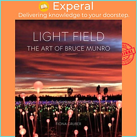 Sách - Light Field - The Art of Bruce Munro by Fiona Gruber (UK edition, hardcover)