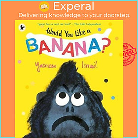 Hình ảnh Sách - Would You Like a Banana? by Yasmeen Ismail (UK edition, paperback)