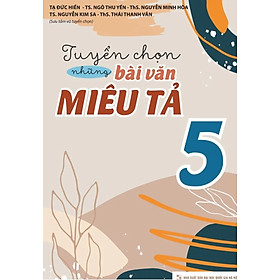 Tuyển Chọn Những Bài Văn Miêu Tả 5 _ML