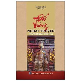 [Download Sách] Đế Vương Ngoại Truyện - Chuyện Ngoài Chính Sử